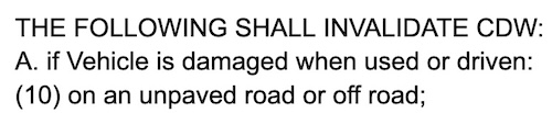 Auszug aus dem Rental Agreement: THE FOLLOWING SHALL INVALIDATE CDW.